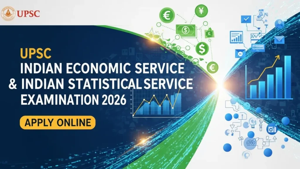 UPSC Indian Economic Service & Indian Statistical Service Examination 2026 – Apply Online